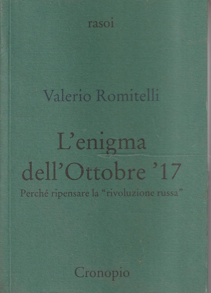 L'enigma dell'Ottobre '17. Perchè ripensare la "rivoluzione russa"