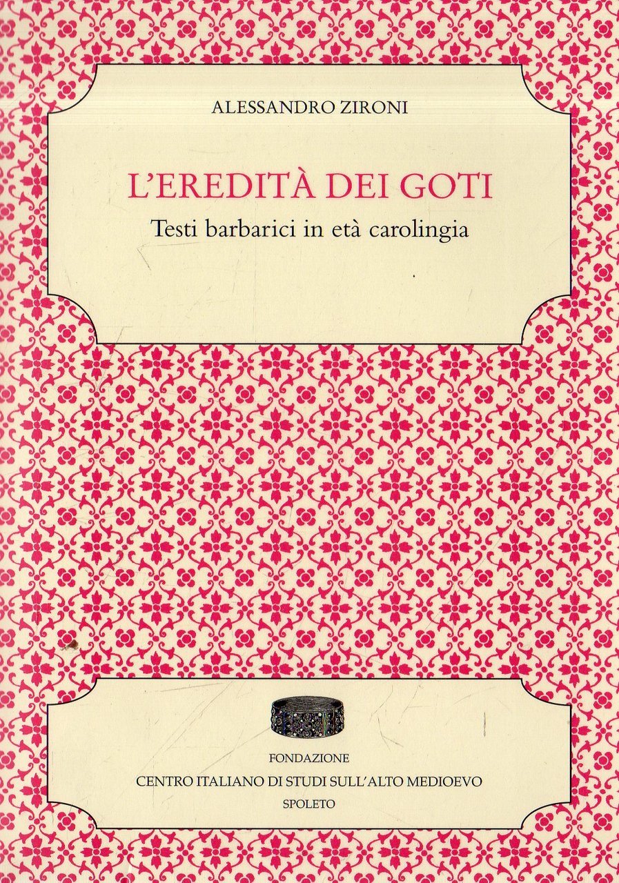 L' eredità dei goti : testi barbarici in età carolingia | Immagine principale