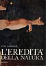 L'eredita' della natura