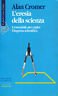 L'eresia della scienza. L'essenziale per capire l'impresa scientifica | Immagine principale