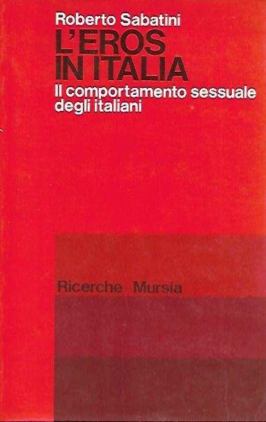 L'eros in Italia: il comportamento sessuale degli italiani