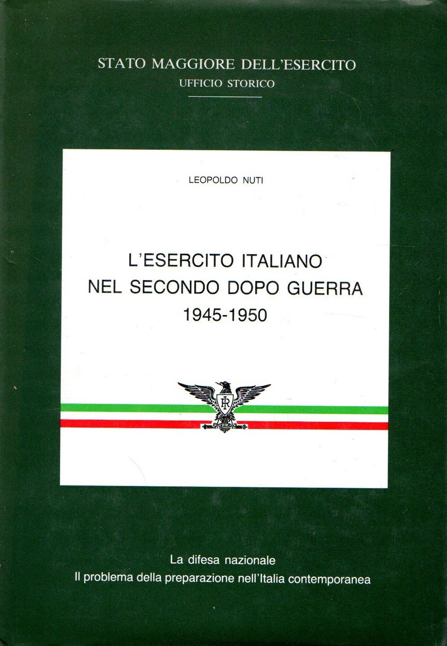 L'esercito italiano nel secondo dopo guerra 1945-1950