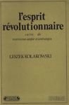L'esprit révolutionnaire suivi de marxisme: utopie et anti-utopie.