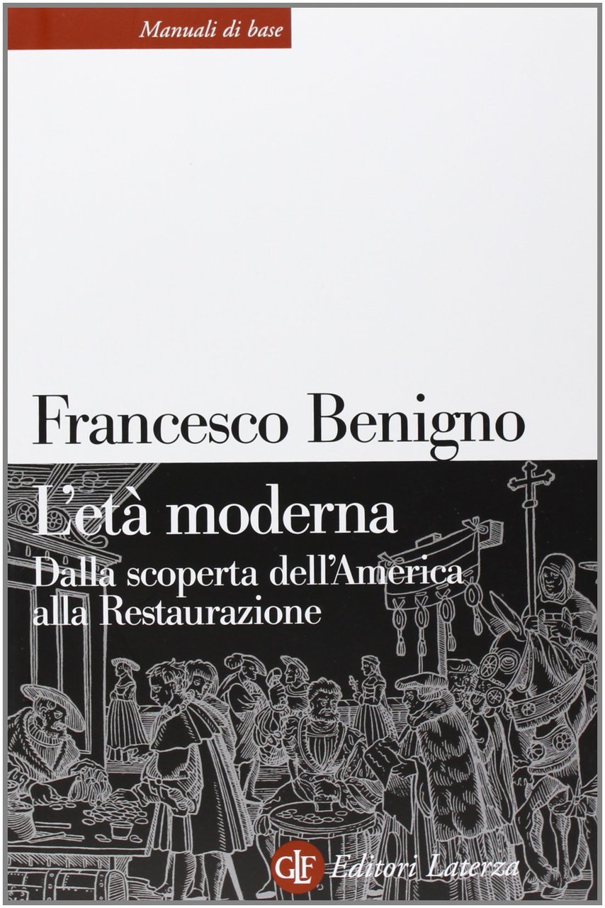 L'età moderna. Dalla scoperta dell'America alla Restaurazione