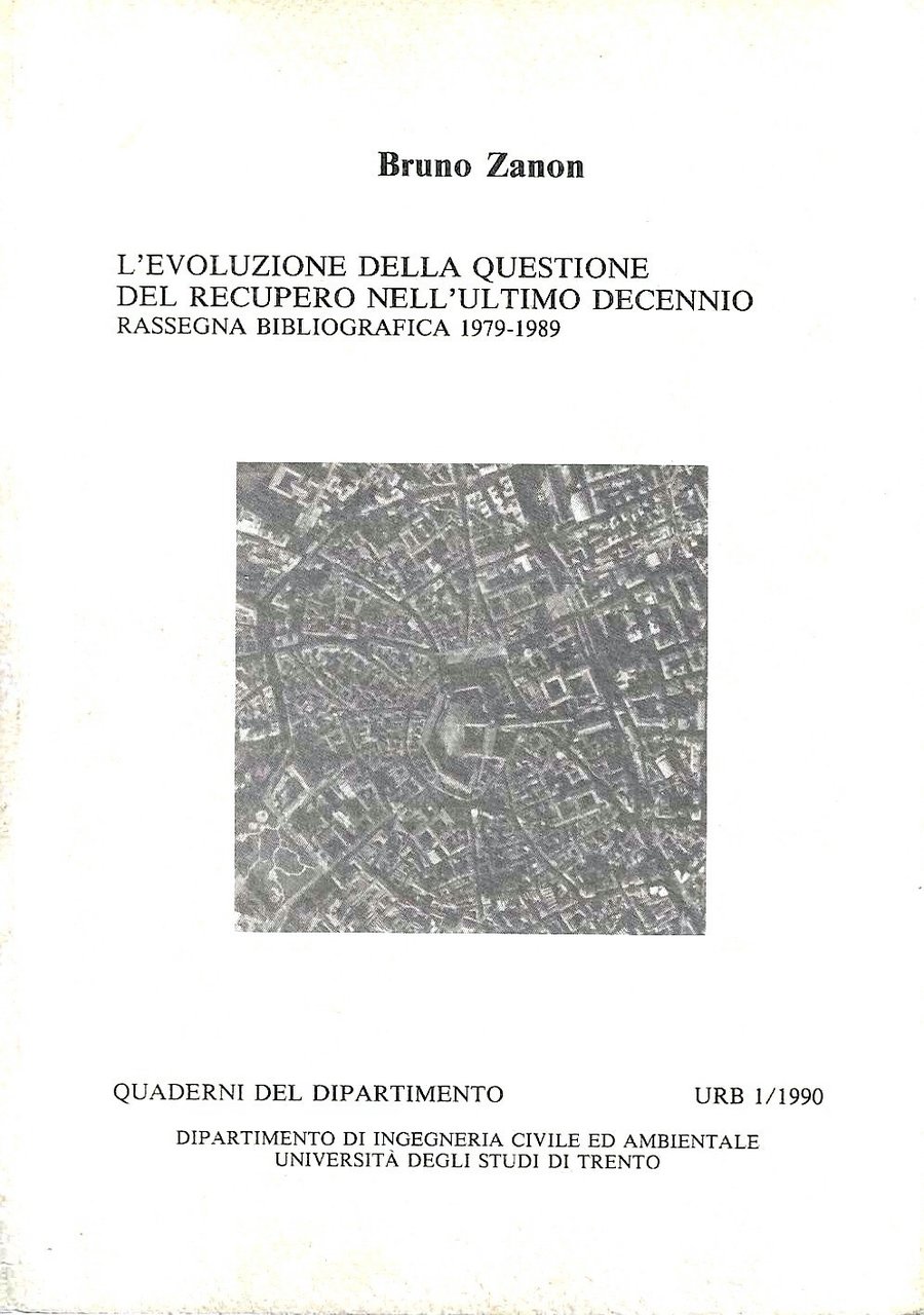 L'evoluzione della questione del recupero nell'ultimo decennio. Rassegna bibliografica 1979-1989