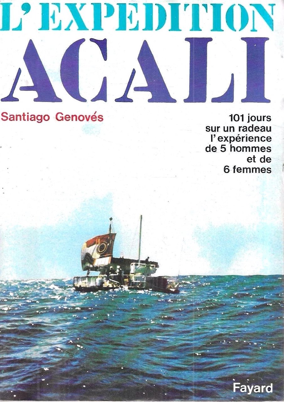L' expedition Acali. 101 jours sur un radeau, l'experience de … | Immagine principale