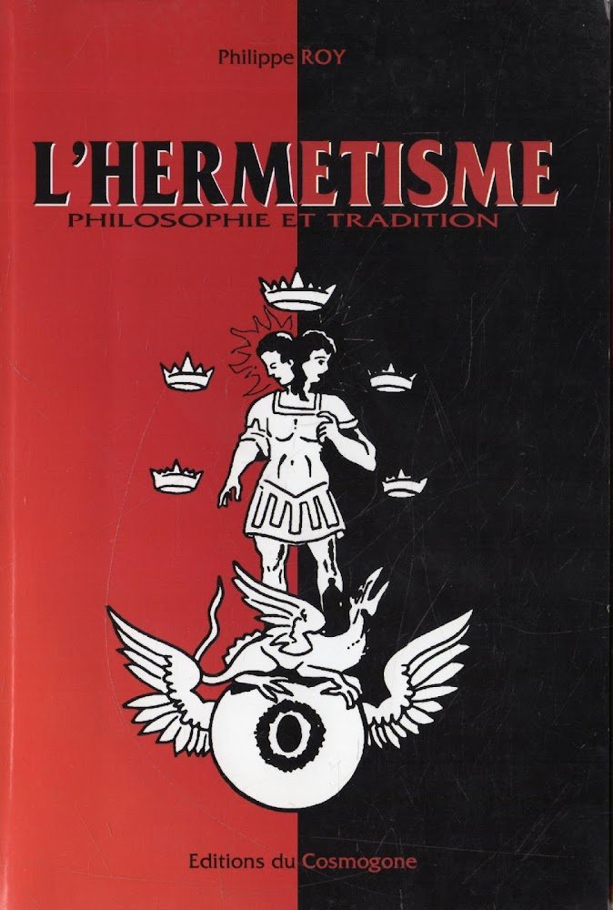 L'Hermetisme.Philosophie Et Tradition
