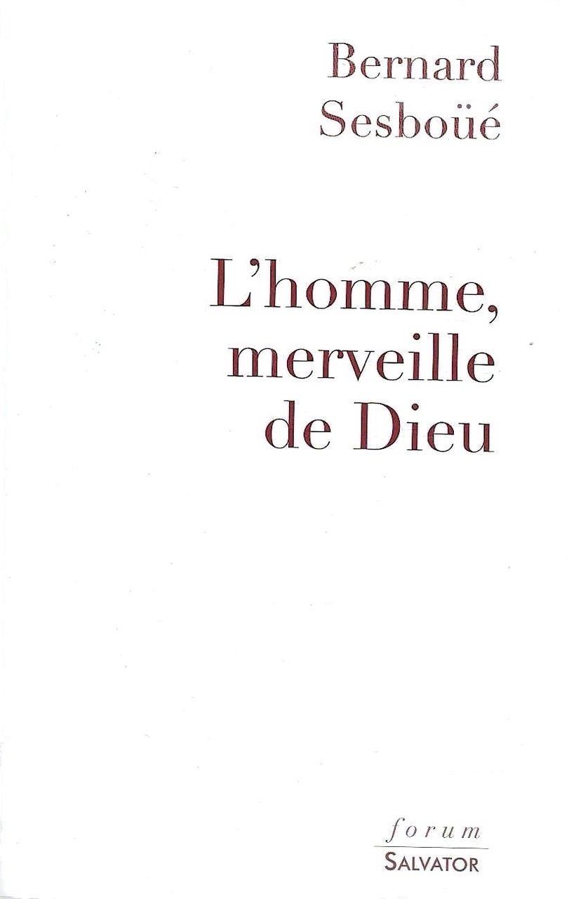 L'homme, merveille de Dieu: Essai d'anthropologie christologique | Immagine principale