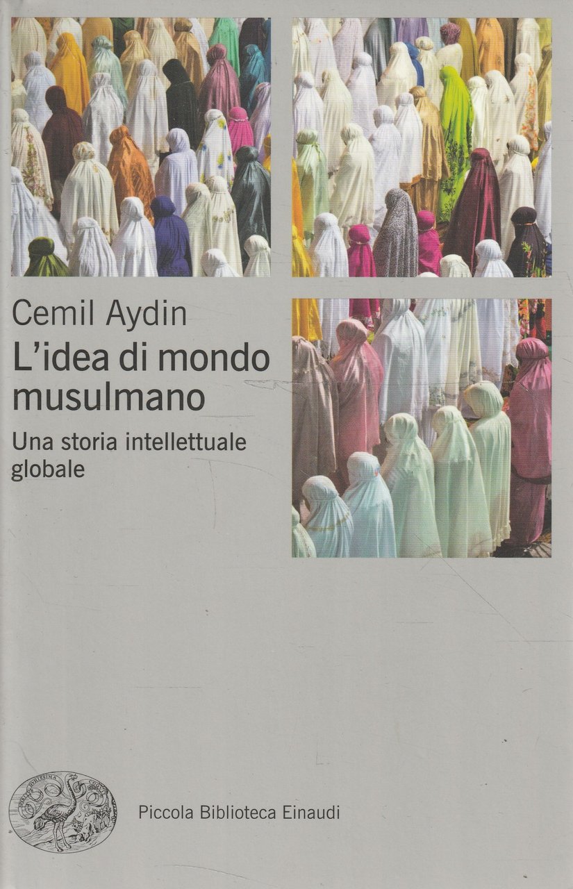L' idea di mondo musulmano : una storia intellettuale globale | Immagine principale