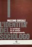 L'identità del sociologo. La sociologia tra le scienze del comportamento | Immagine principale