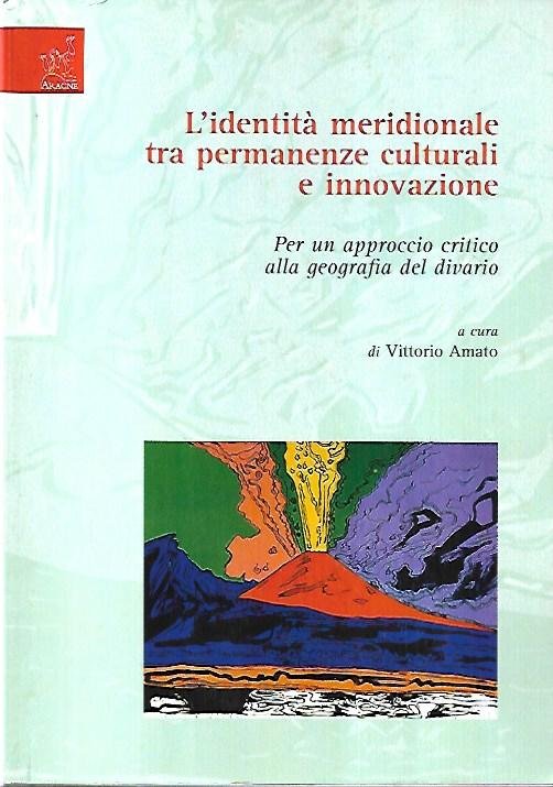 L' identità meridionale tra permanenze culturali e innovazione : per …