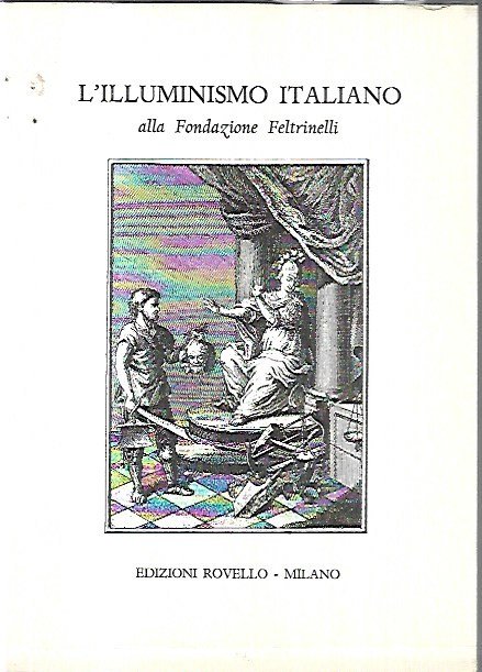 L'illuminismo italiano alla Fondazione Feltrinelli