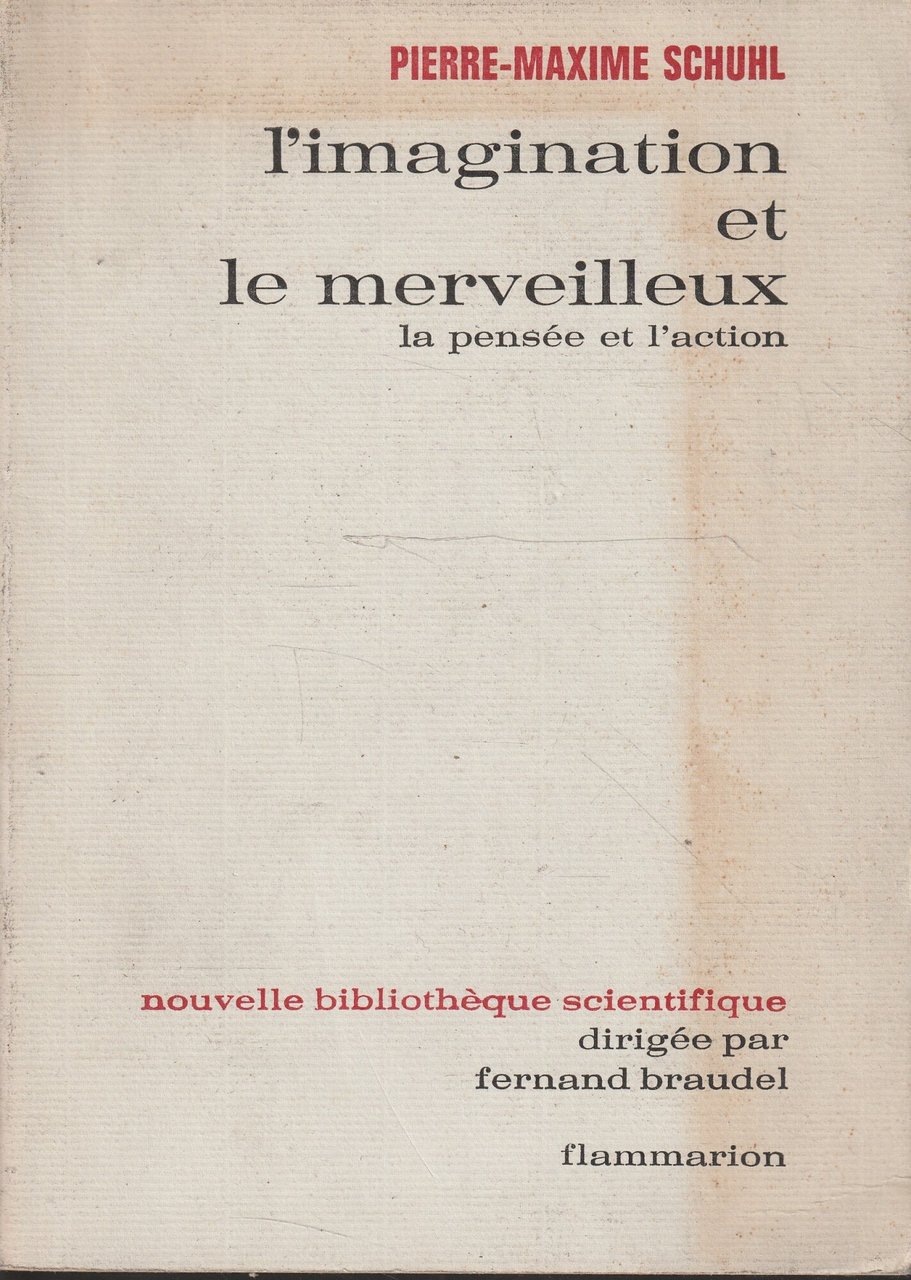 L'imagination et le merveilleux: la pensée et l'action