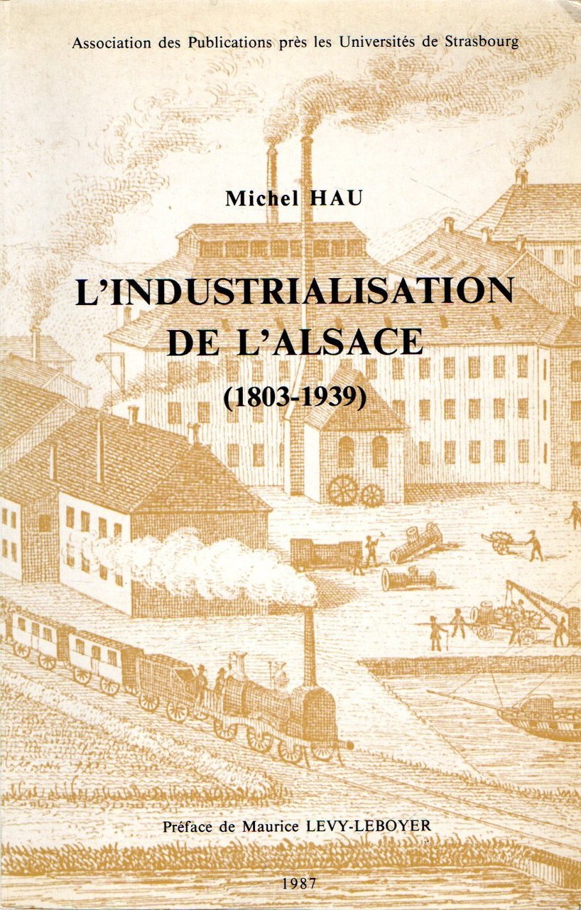 L'industrialisation de l'Alsace (1803-1939)