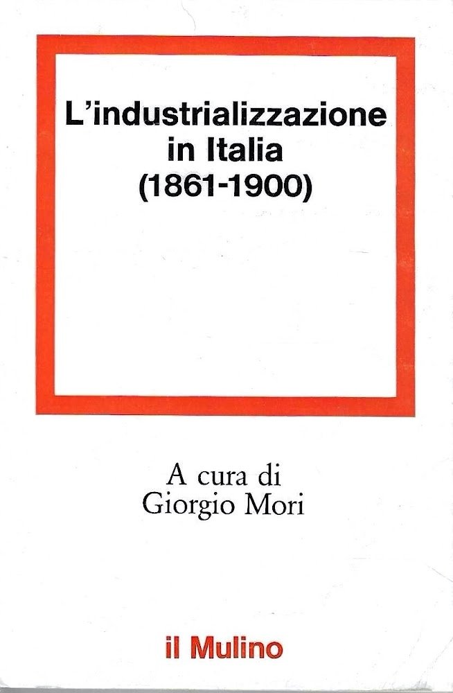 L'industrializzaione in Italia (1861-1900)