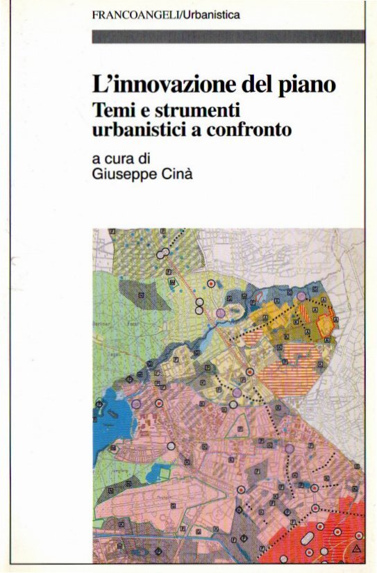 L'innovazione del piano: Temi e strumenti urbanistici a confronto