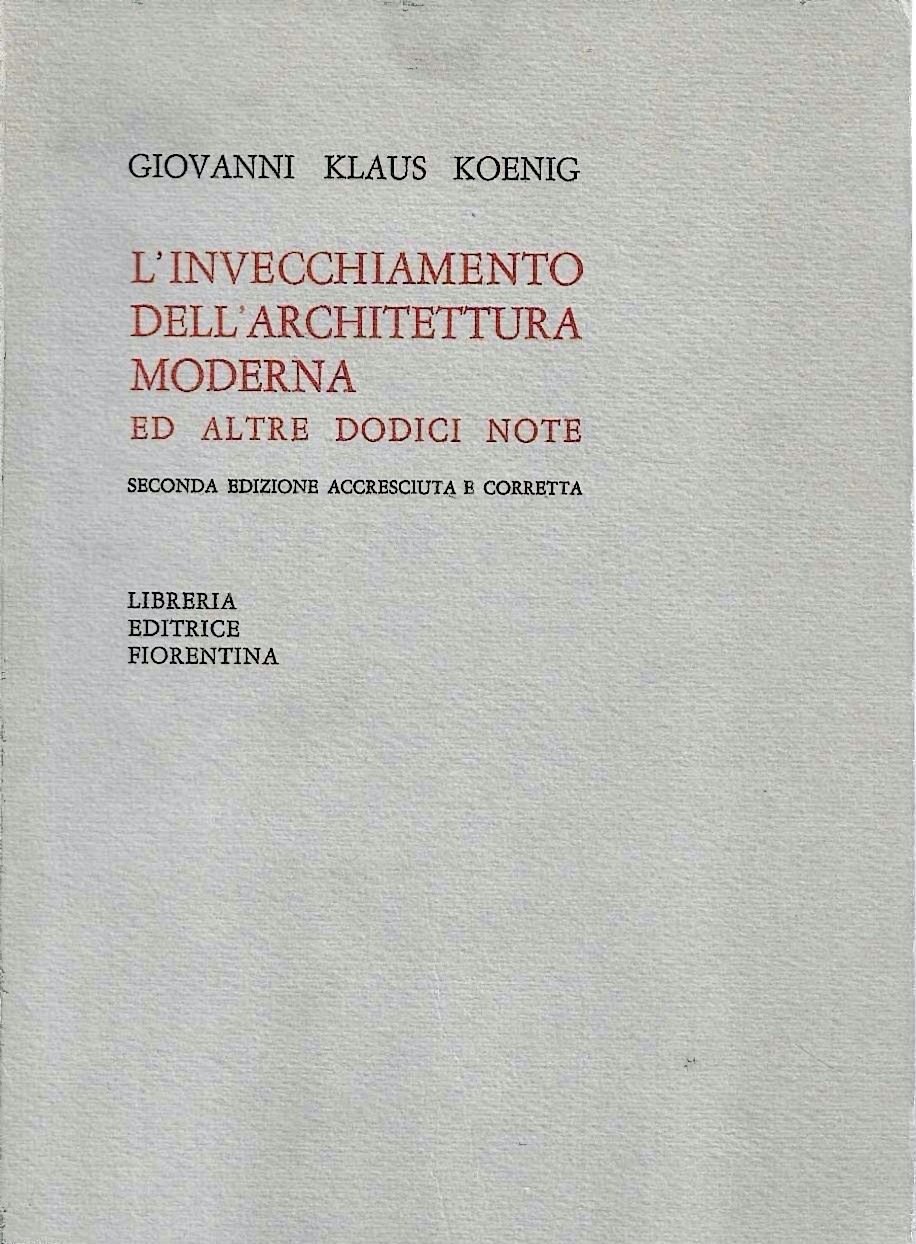 L'invecchiamento dell'architettura moderna ed altre dodici note