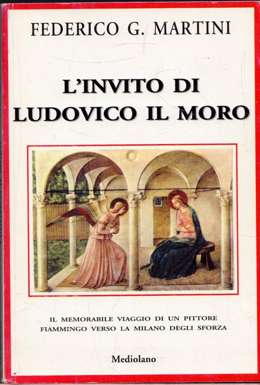 L'invito di Ludovico il Moro. Il memorabile viaggio di un … | Immagine Gallery 2