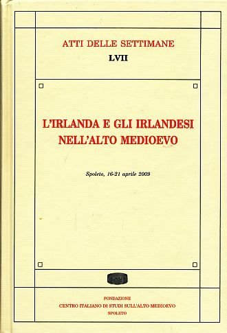 L' Irlanda e gli irlandesi nell'alto Medioevo : Settimane di …