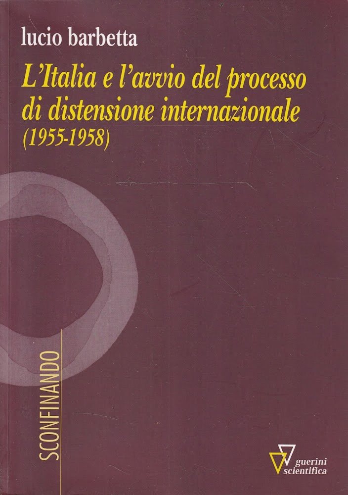 L' Italia e l'avvio del processo di distensione internazionale (1955-1958)