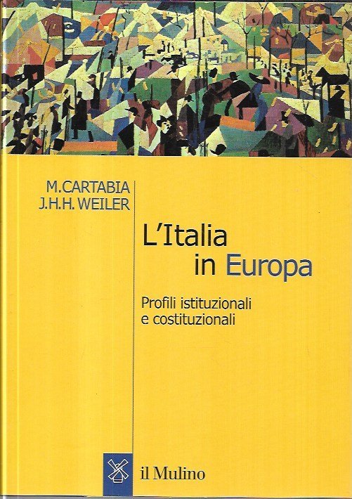 L' Italia in Europa : profili istituzionali e costituzionali