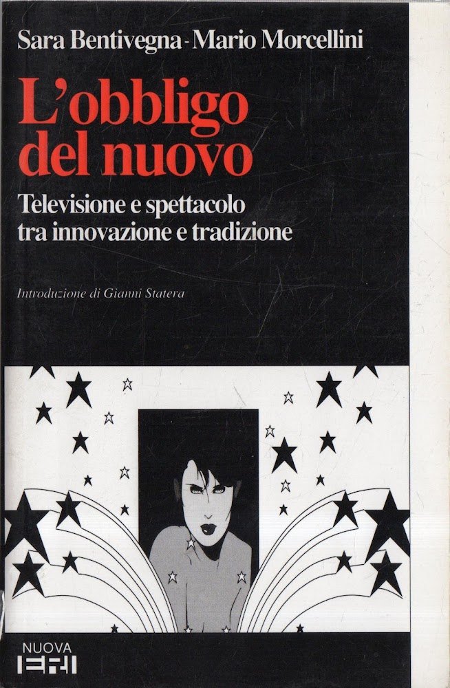 L' obbligo del nuovo : televisione e spettacolo tra innovazione …