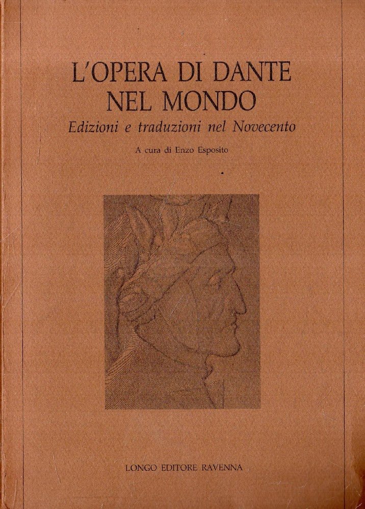 L' opera di Dante nel mondo. Edizioni e traduzioni nel …