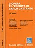 L'OPERA E L'EREDITà D CARLO CATTANEO. 2voll