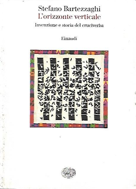 L'orizzonte verticale. Invenzione e storia del cruciverba