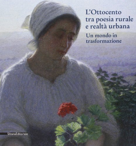 L' Ottocento tra poesia rurale e realtà urbana : un …