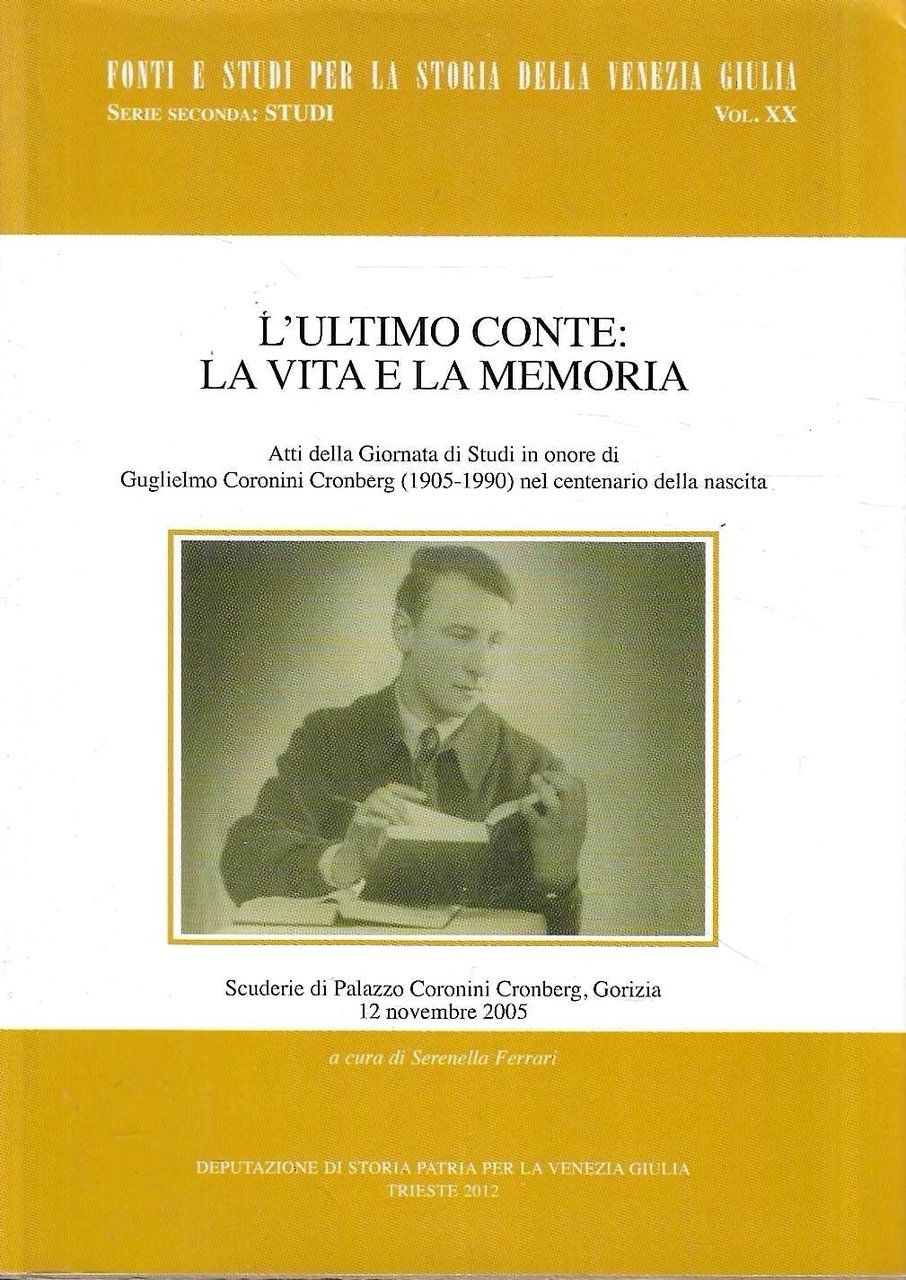 L'ultimo Conte: la vita e la memoria. Atti della Giornata …