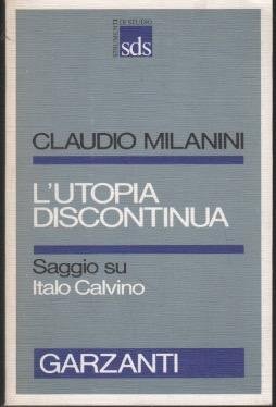 L'utopia discontinua: saggio su Italo Calvino