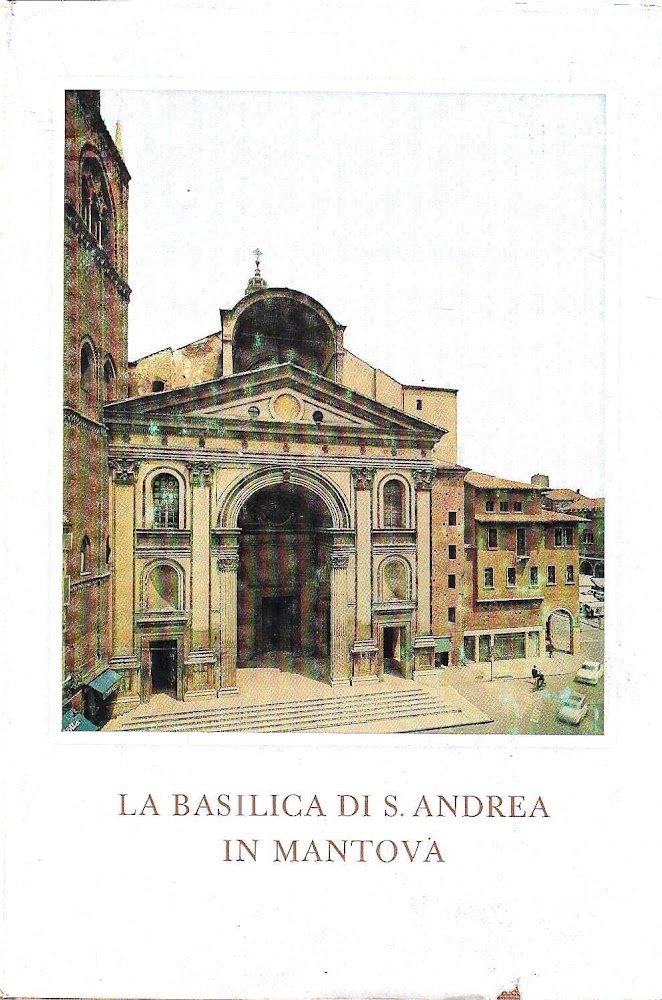 La Basilica di S. Andrea in Mantova | Immagine principale