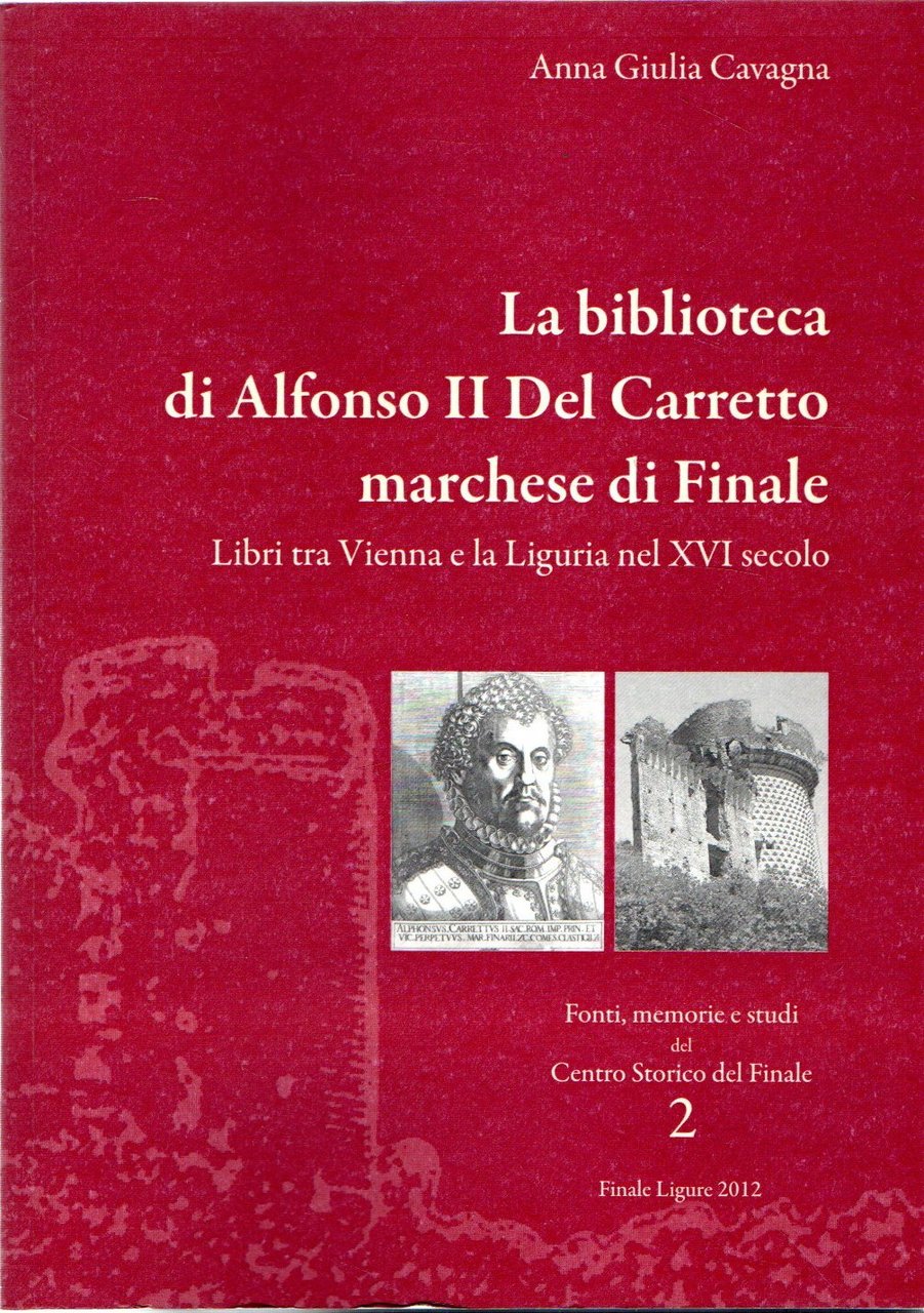 La biblioteca di Alfonso II Del Caretto marchese di Finale