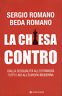 La Chiesa contro. Dalla sessualità all'eutanasia, tutti i no all'Europa …