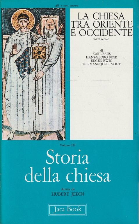 La chiesa tra Oriente e Occidente 5-7 secolo (Storia della …