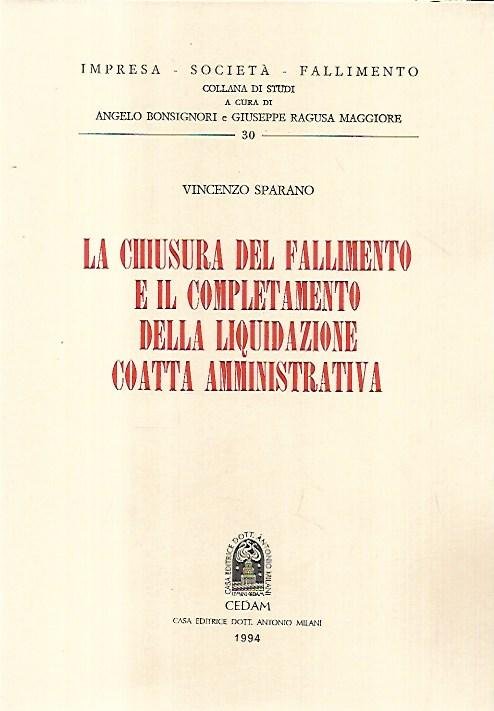 La chiusura del fallimento e il completamento della liquidazione coatta …