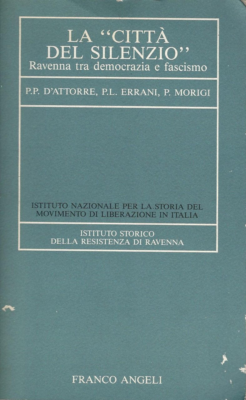 La città del silenzio. Ravenna tra democrazia e fascismo