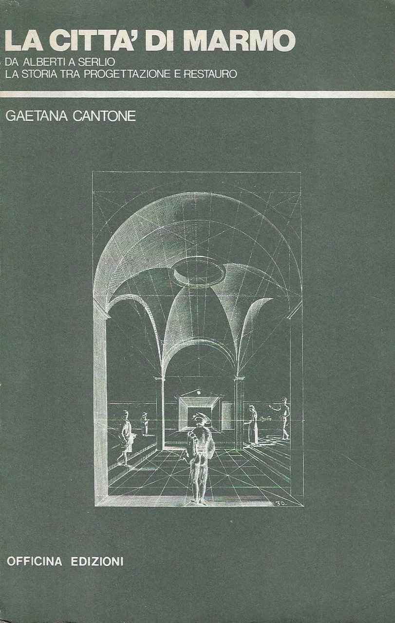 La città di marmo. Da Alberti a Serlio la storia … | Immagine principale