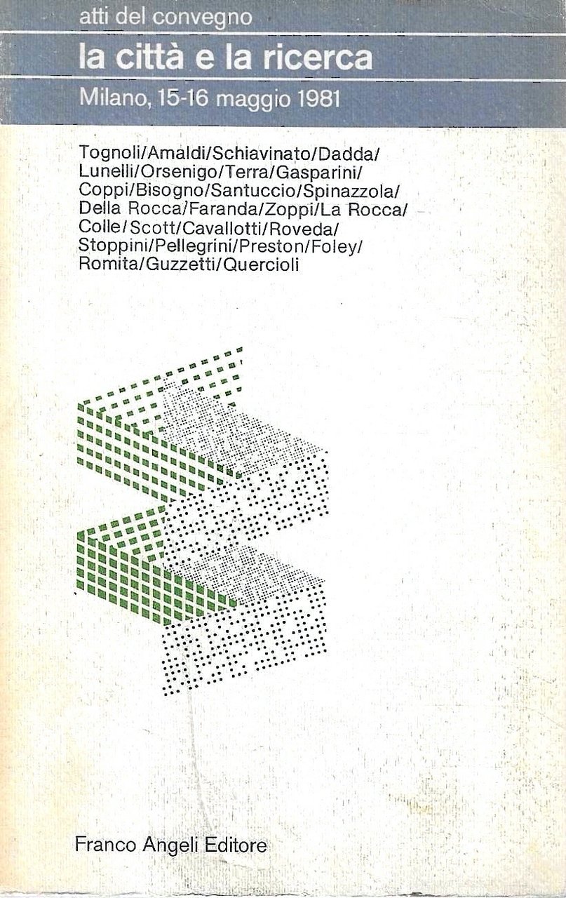 La città e la ricerca. Atti del Convegno, Milano, 15-16 … | Immagine principale
