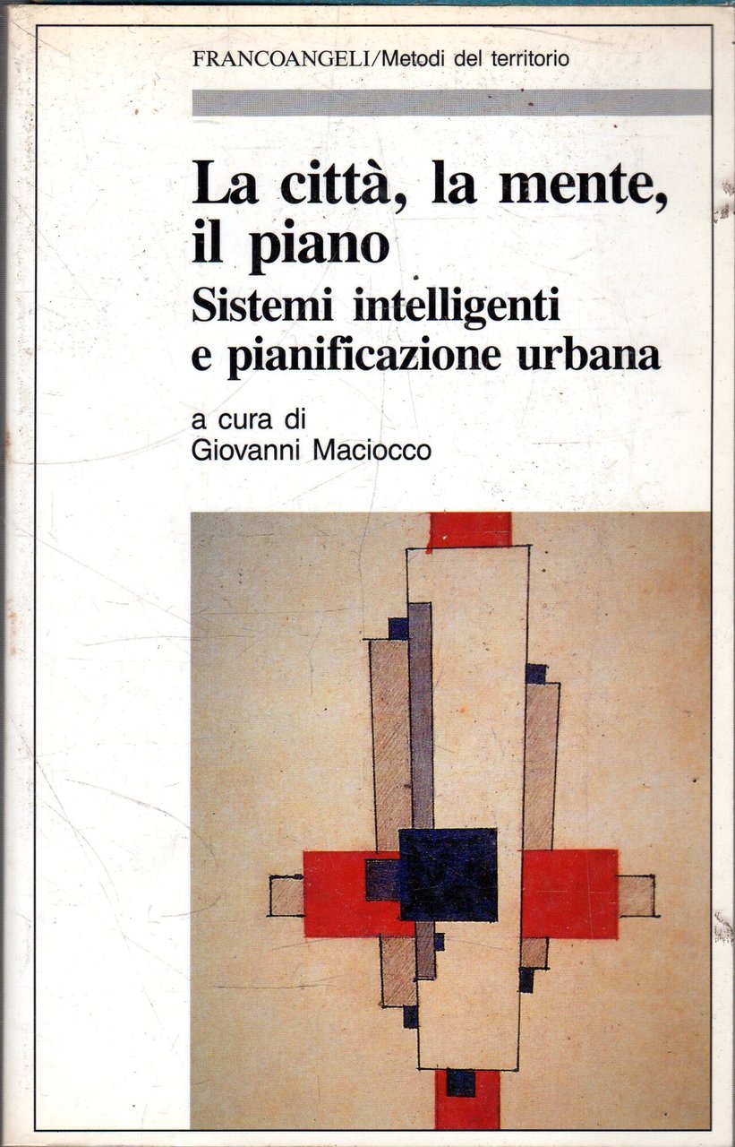 La città, la mente, il piano : sistemi intelligenti e …