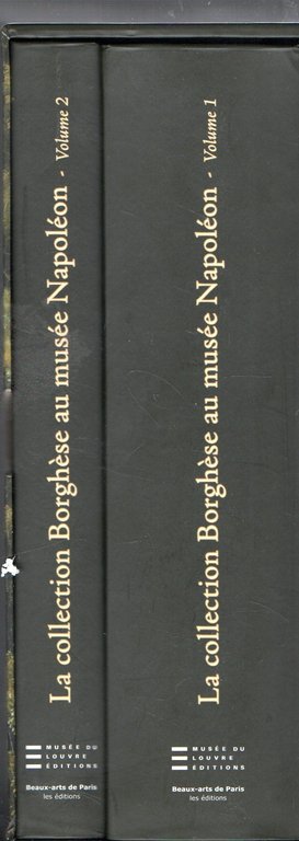 La collection Borghèse au musée Napoléon: Coffret en 2 tomes