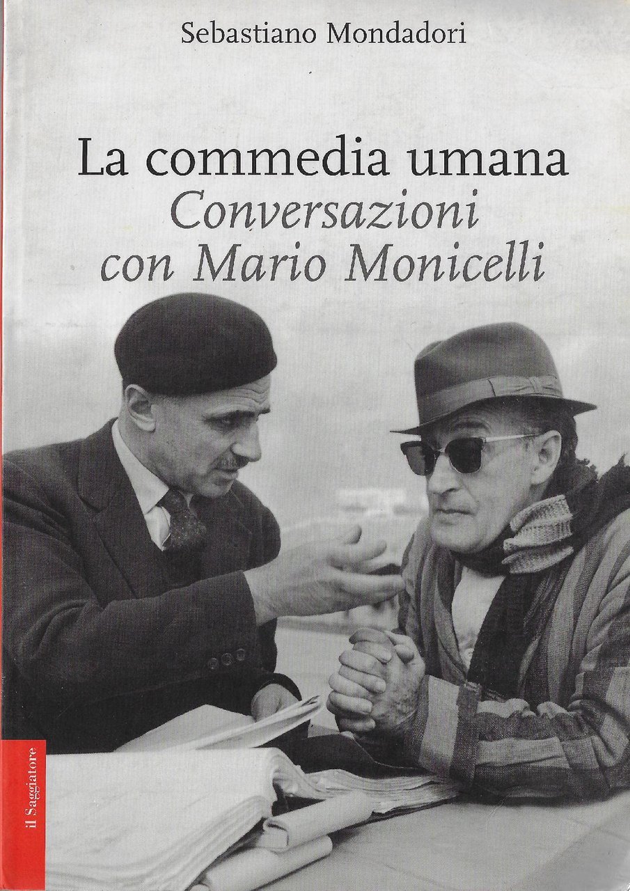 La commedia umana. Conversazioni con Mario Monicelli. Ediz. illustrata | Immagine principale