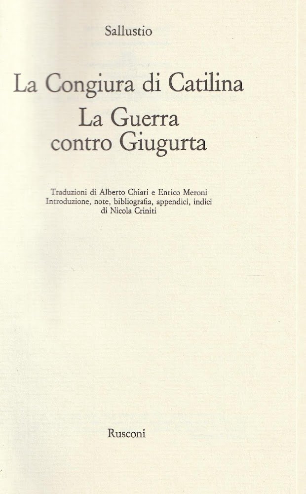 La congiura di Catilina ; La guerra contro Giugurta