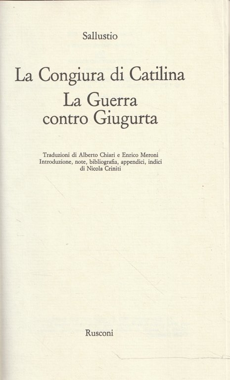 La congiura di Catilina ; La guerra contro Giugurta