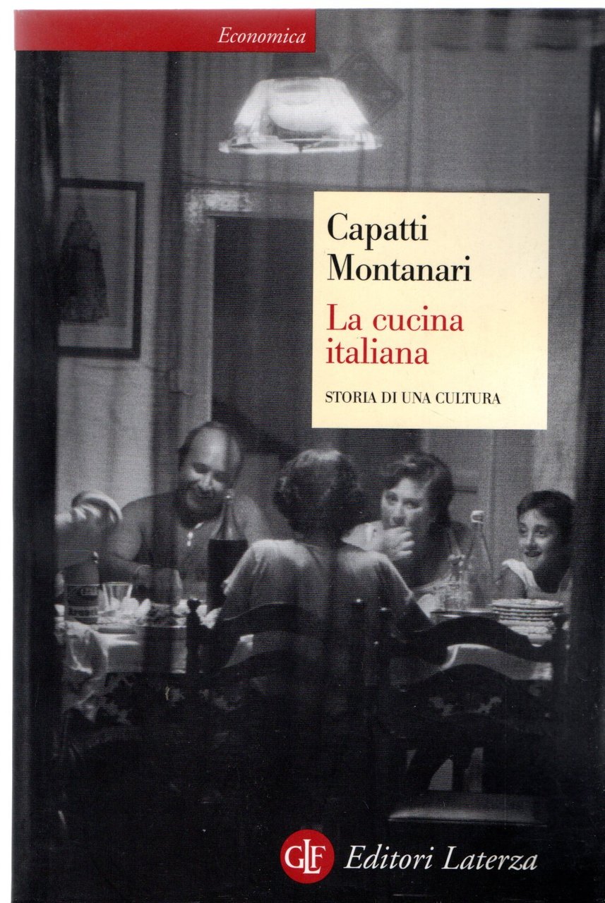 La cucina italiana. Storia di una cultura