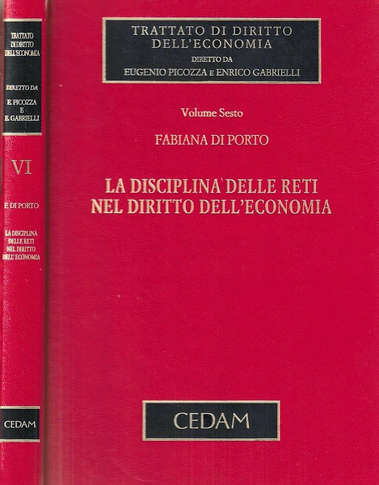 La disciplina delle reti nel diritto dell'economia (Trattato di Diritto …