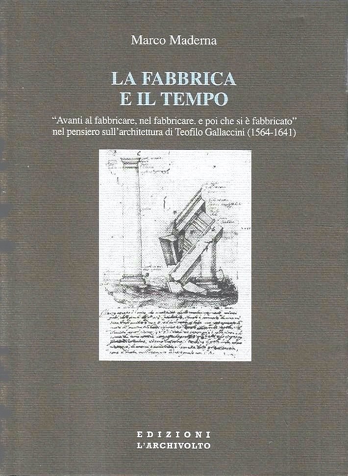 La fabbrica e il tempo. «Avanti al fabbricare, nel fabbricare …