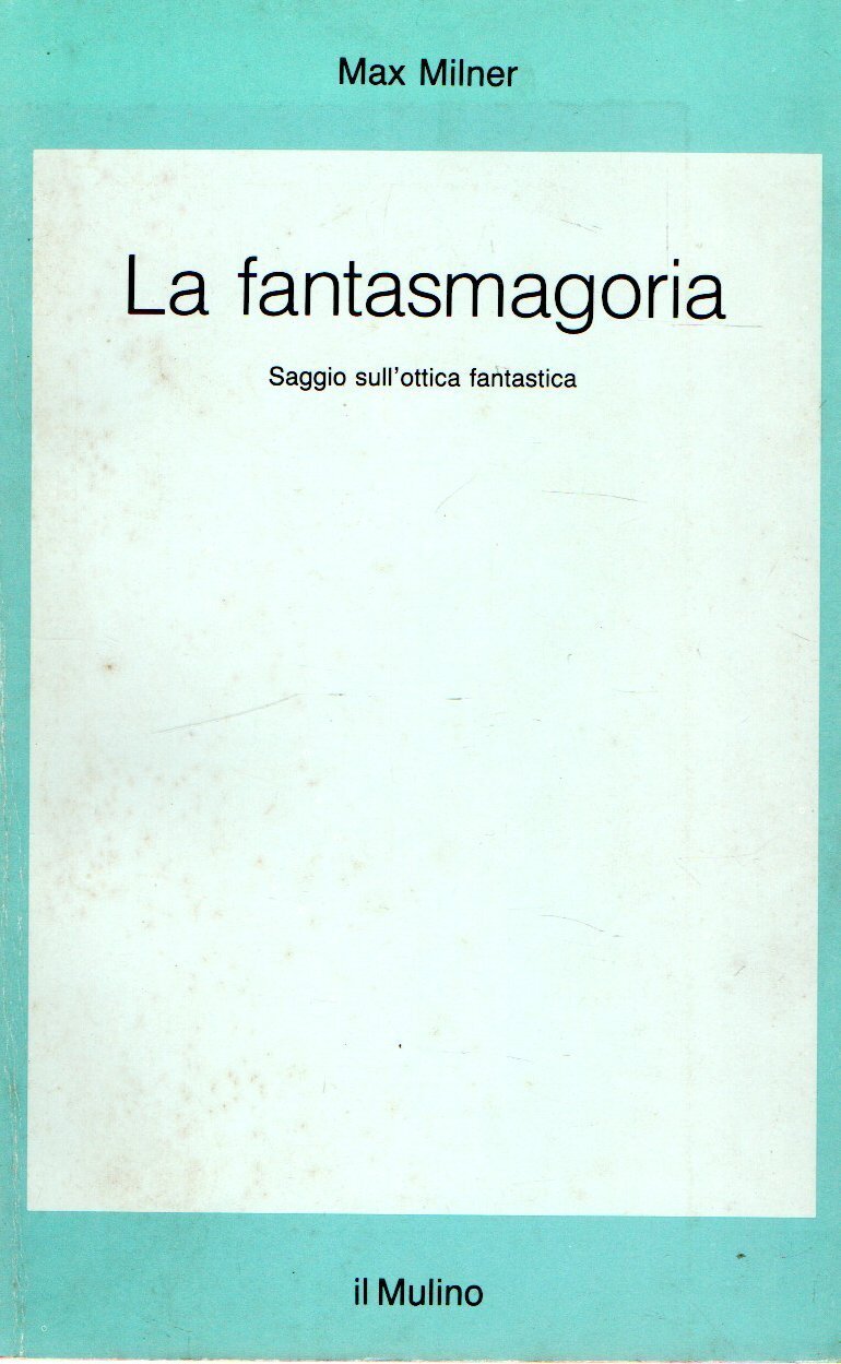 La fantasmagoria. Saggio sull'ottica fantastica | Immagine principale