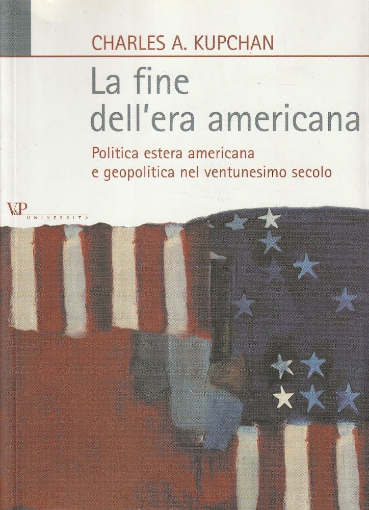 La fine dell'era americana : politica estera americana e geopolitica …